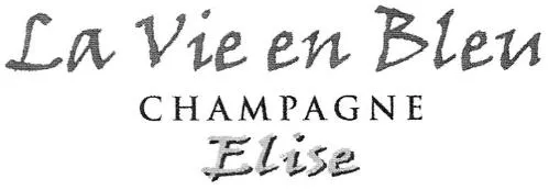 La Vie En Bleu Champagne Elise est une marque déposée par FIMMODEL (GROUPE PASSION VINS - INTER WINES)