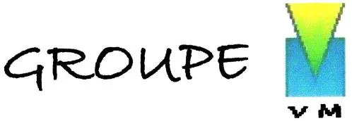 Groupe Vm est une marque déposée par VM CONCEPT (VM CO)