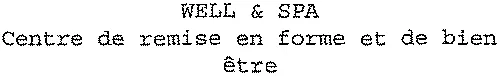 Well & Spa est une marque déposée par SCI AMBIAGE