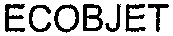 Ecobjet est une marque déposée par MOTIVATION DEVELOPPEMENT IMPORT