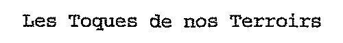 Les Toques De Nos Terroirs est une marque déposée par L.R DISTRIBUTION (LES TOQUES DU NORD)