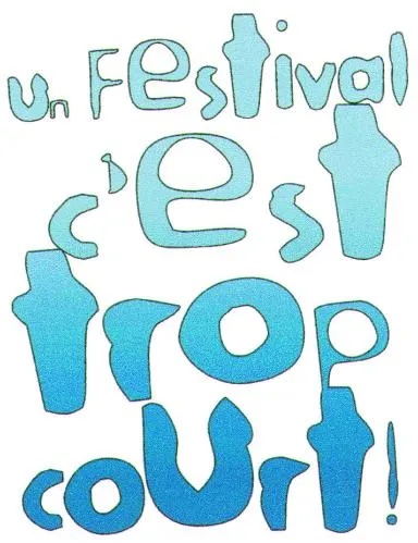 Un Festival C'est Trop Court! est une marque déposée par HELIOTROPE