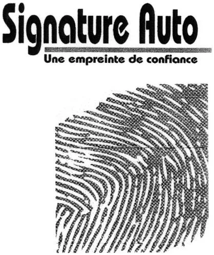 Signature Auto Une Empreinte De Confiance est une marque déposée par SIGNATURE AUTO