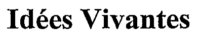 Idées Vivantes est une marque déposée par NVA CONSEIL
