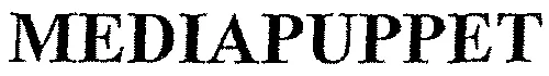 Mediapuppet est une marque déposée par CRYPTEX (CRYPTEX)