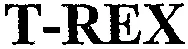 T-Rex est une marque déposée par SOFADIG EXPLOITATION (SEXP)