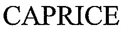 Caprice est une marque déposée par ST DUPONT