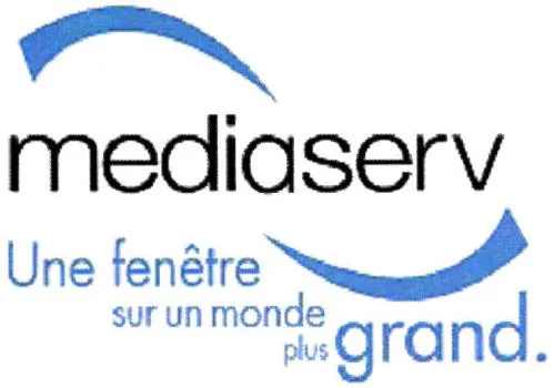 Mediaserv Une Fenetre Sur Un Monde Plus Grand est une marque déposée par CANAL + TELECOM