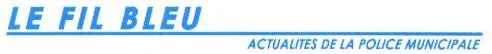 Le Fil Bleu Actualites De La Police Municipale est une marque déposée par COM D OC (LA TRIBUNO  BULLETIN APMT  BULLE)