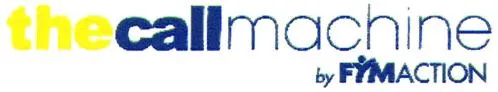 The Call Machine By Fymaction est une marque déposée par THE CALL MACHINE