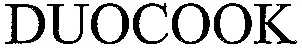 Duocook est une marque déposée par CHARLES VIANCIN GROUP (DIRECT BUSINESS IN EUROPE)