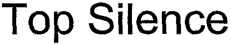 Top Silence est une marque déposée par MIELE SOCIETE PAR ACTIONS SIMPLIFIEE
