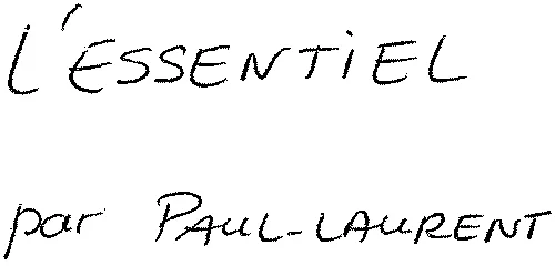 L'essentiel Par Paul-Laurent est une marque déposée par CHAMPAGNE PAUL LAURENT