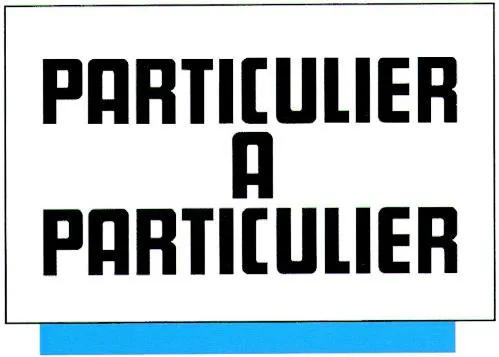 Particulier A Particulier est une marque déposée par DE PARTICULIER A PARTICULIER - EDITIONS NERESSIS (PAP DE PARTICULIER A PARTICULIER)