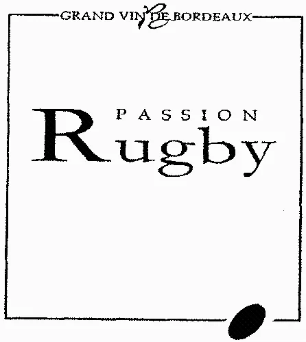 Passion Rugby est une marque déposée par EXPL VIGNOBL G CARREAU ET FILS