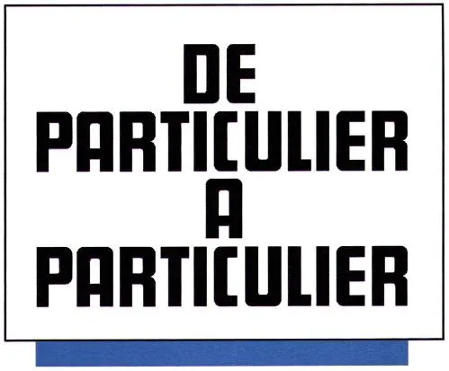 De Particulier A Particulier est une marque déposée par DE PARTICULIER A PARTICULIER - EDITIONS NERESSIS (PAP DE PARTICULIER A PARTICULIER)