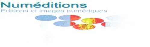 Numeditions Editions Et Images Numeriques est une marque déposée par NUMEDIATEC (NUMEDIATEC)