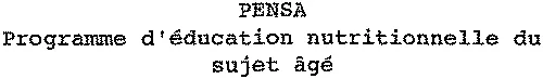 Pensa Programme D'éducation Nutritionnelle Du Sujet Âgé est une marque déposée par PROTEINES SAS (PROTEINES HEALTHCARE)