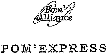 Pom' Alliance Pom'express est une marque déposée par POM ALLIANCE