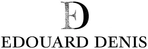 Ed Edouard Denis est une marque déposée par EDOUARD DENIS TRANSACTIONS