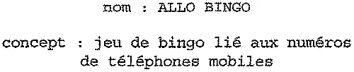 Allo Bingo est une marque déposée par NAUTILUS CARAIBES (AD HOC CARAIBES)