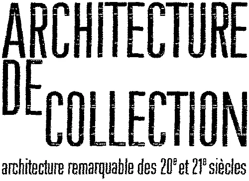 Architecture De Collection Architecture Remarquable Des 20E Et 21E Siècles est une marque déposée par ARCHITECTURE DE COLLECTION (ARCHITECTURE DE COLLECTION)
