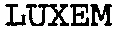 Luxem est une marque déposée par C.L.M. (GLASTINT)