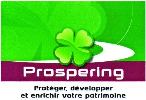 Prospering Proteger, Developper Et Enrichir Votre Patrimoine est une marque déposée par PROSPERING