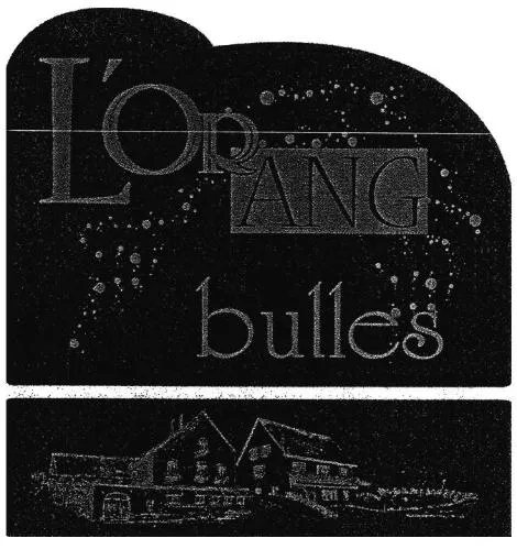 L'or Ang Bulles est une marque déposée par EARL VICTOR LORANG ET FILS