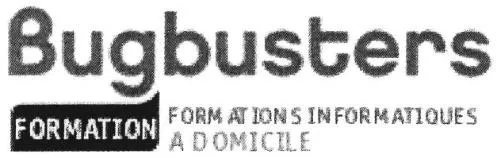 Bugbusters Formation Formations Informatiques A Domicile est une marque déposée par GROUPE ONEFIELD (BUGBUSTERS)