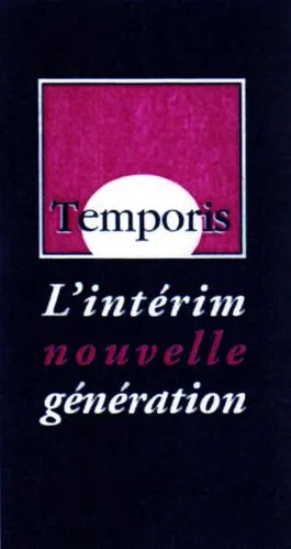 Temporis L'intérim Nouvelle Génération est une marque déposée par VALORIS DEVELOPPEMENT