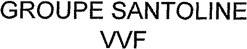 Groupe Santoline Vvf est une marque déposée par SAS SANTOLINE