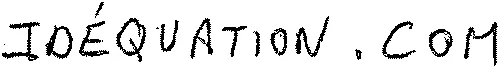 Idéquation.com est une marque déposée par IDEQUATION.COM (IDEQUATION.COM)