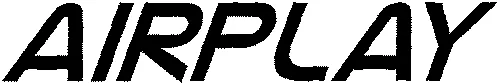 Airplay est une marque déposée par ROYER SAS