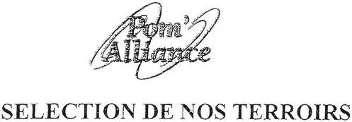 Pom'alliance Selection De Nos Terroirs est une marque déposée par POM ALLIANCE