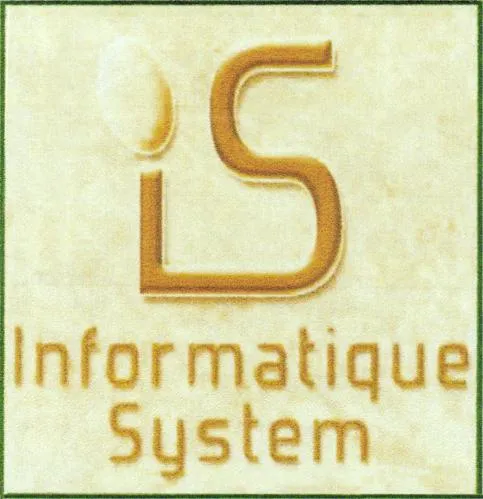 Is Informatique System est une marque déposée par INFORMATIQUE SYSTEM