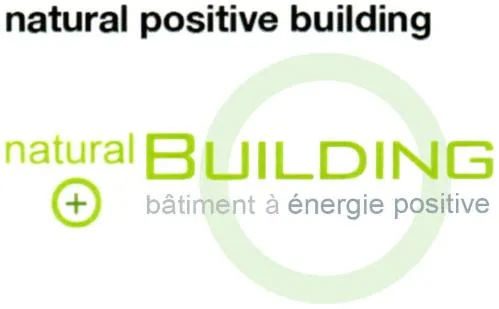 Natural Positive Building Natural + Building Batiment A Energie Positive est une marque déposée par COSTE ARCHITECTURES PARIS (AGENCE COSTE ARCHITECTURES)
