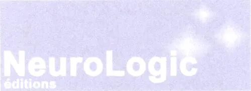 Neurologic Editions est une marque déposée par EDITIONS NEUROLOGIC