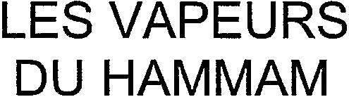 Les Vapeurs Du Hammam est une marque déposée par CHARME D'ORIENT
