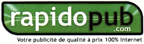 Rapidopub.com Votre Publicité De Qualité À Prix 100% Internet est une marque déposée par COPY ROOM