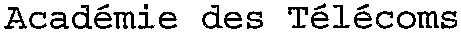 Académie Des Télécoms est une marque déposée par LOGIC (LOGIC TELECOM LOGIC FORMATION LOGIC INFO)
