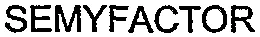 Semyfactor est une marque déposée par GENES DIFFUSION SAS (SFAN ISIMER)