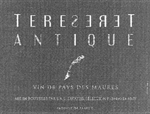Tere S Tere Antique est une marque déposée par SAS SAVATIER SELECTION (Le château du Rouët)