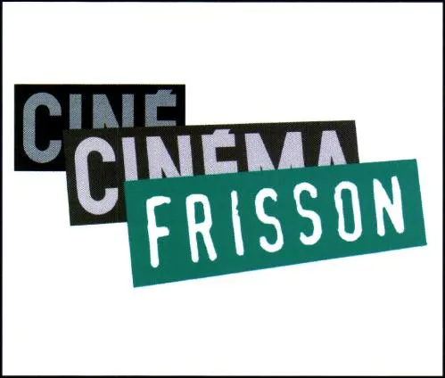 Ciné Cinéma Frisson est une marque déposée par MULTI THEMATIQUES (SEASONS)