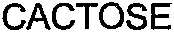 Cactose est une marque déposée par CTO (CACTOSE)