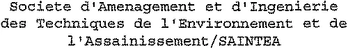 Societe D'amenagement Et D'ingenierie Des Techniques De L'environnement Et De L'assainissement/ Saintea est une marque déposée par SYNTEA