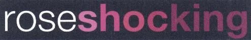 Roseshocking est une marque déposée par ROSESHOCKING