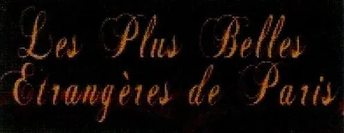 Les Plus Belles Etrangeres De Paris est une marque déposée par CARPE DIEM