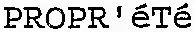Propr'été est une marque déposée par A.D.H.