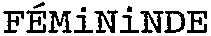 Fémininde est une marque déposée par SAHLINI (SAHLINI PARFUMS)